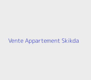Vente Appartement F3 Skikda