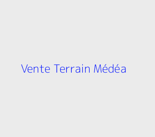 Vente Terrain  Medea