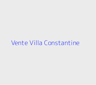 Vente Villa F10 ou +  Constantine