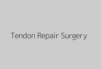 Tendon Repair Surgery