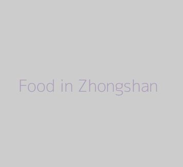 Food in Zhongshan