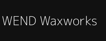 Wend Waxworks