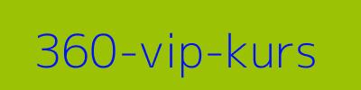 360 VIP KURS