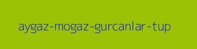 Aygaz Mogaz Gürcanlar Tüp