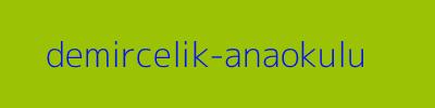 DEMİRÇELİK ANAOKULU