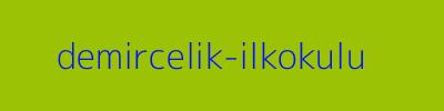 DEMİRÇELİK İLKOKULU