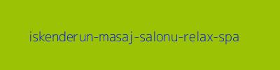 İskenderun Masaj Salonu RELAX SPA