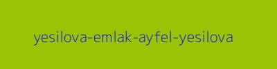 YEŞİLOVA EMLAK (Ayfel Yeşilova)