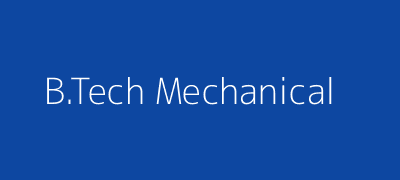B.Tech Mechanical Engineering