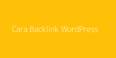 Cara Backlink WordPress