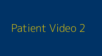 Patient Video 2