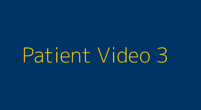 Patient Video 3