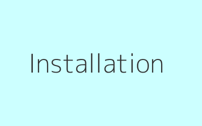Installation