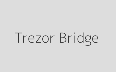 Trezor Bridge