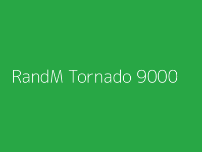 RandM Tornado 9000