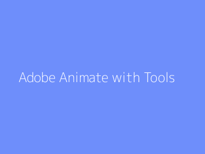 Adobe Animate with Tools