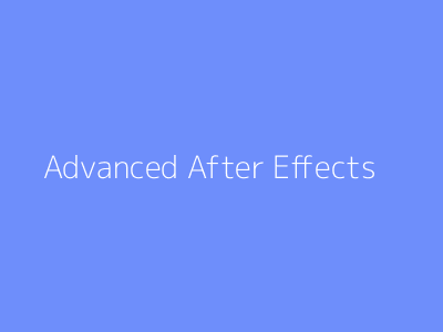 Advanced After Effects