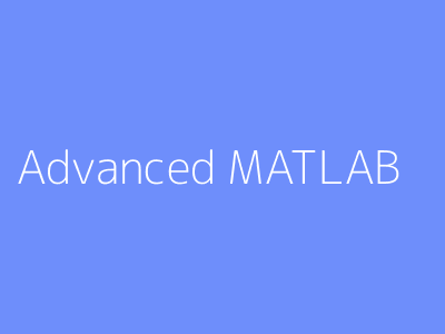 Advanced MATLAB