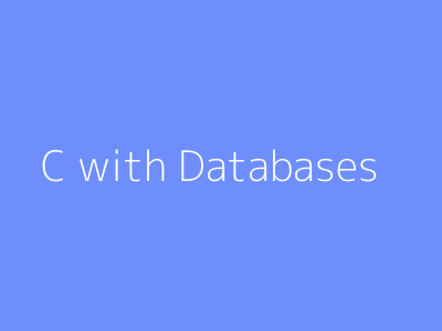 C with Databases