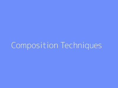 Composition Techniques