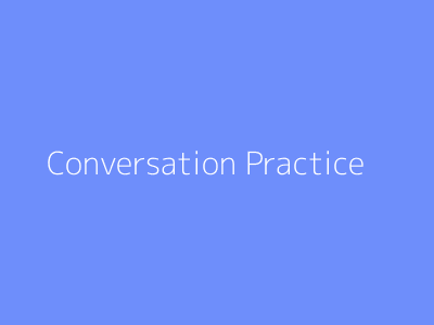 Conversation Practice