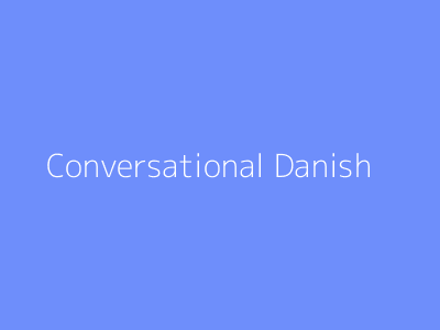 Conversational Danish