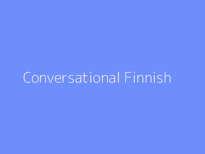 Conversational Finnish