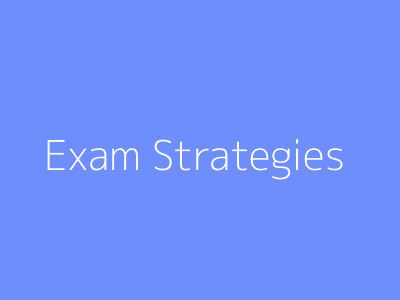 Exam Strategies