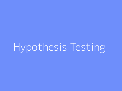 Hypothesis Testing