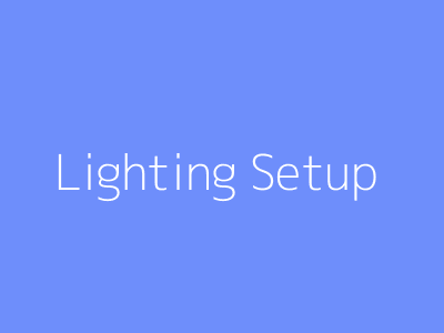 Lighting Setup