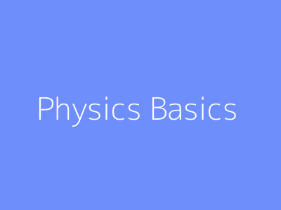 Physics Basics