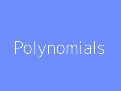 Polynomials