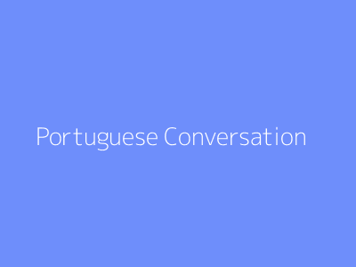 Portuguese Conversation