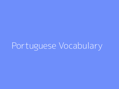 Portuguese Vocabulary