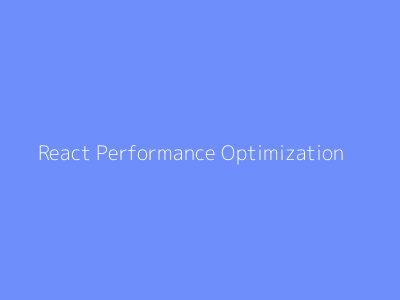 React Performance Optimization