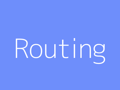 Routing