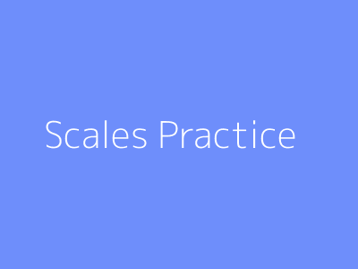 Scales Practice