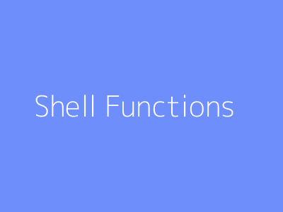 Shell Functions