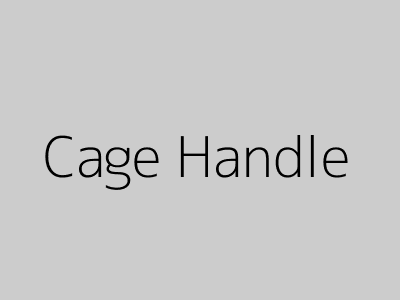 Cage Handle Example