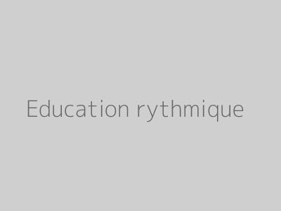 Education rythmique
