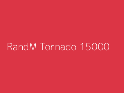 RandM Tornado 15000