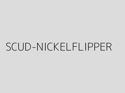 SCUD-NICKELFLIPPER