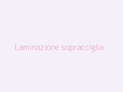 Laminazione sopracciglia