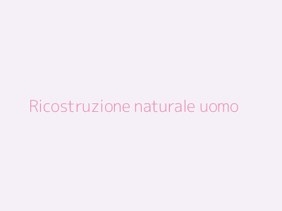 Ricostruzione naturale uomo