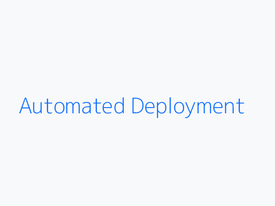 Automated Deployment