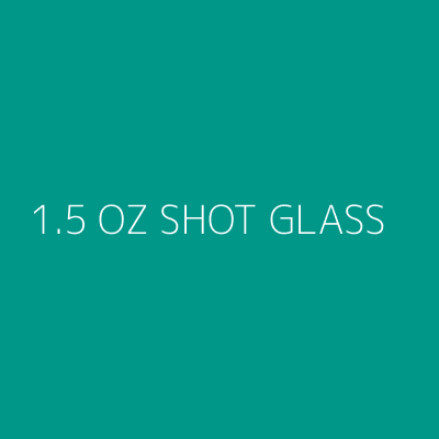 Product 1.5 OZ SHOT GLASS