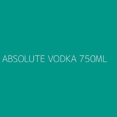 Product ABSOLUTE VODKA 750ML