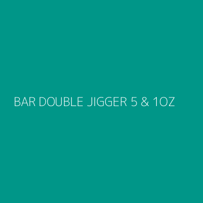 Product BAR DOUBLE JIGGER 5 & 1OZ 