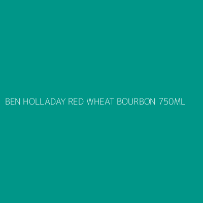 Product BEN HOLLADAY RED WHEAT BOURBON 750ML