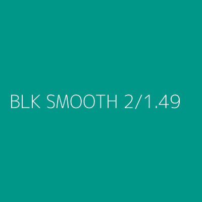 Product BLK SMOOTH 2/1.49